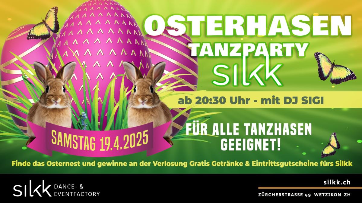 Silkk | Dance & Eventfactory Osterhasentanzparty - Für alle Tanzhasen geeignet