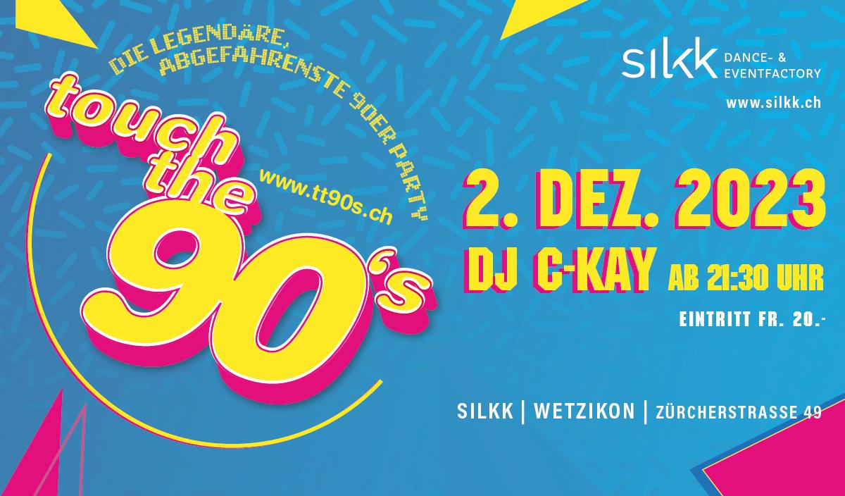 Silkk | Dance & Eventfactory Touch the 90's Wetzikon
