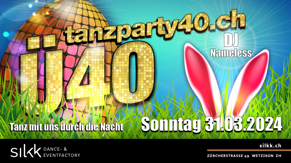 Silkk | Dance & Eventfactory Ü40 Osterparty mit DJ Nameless