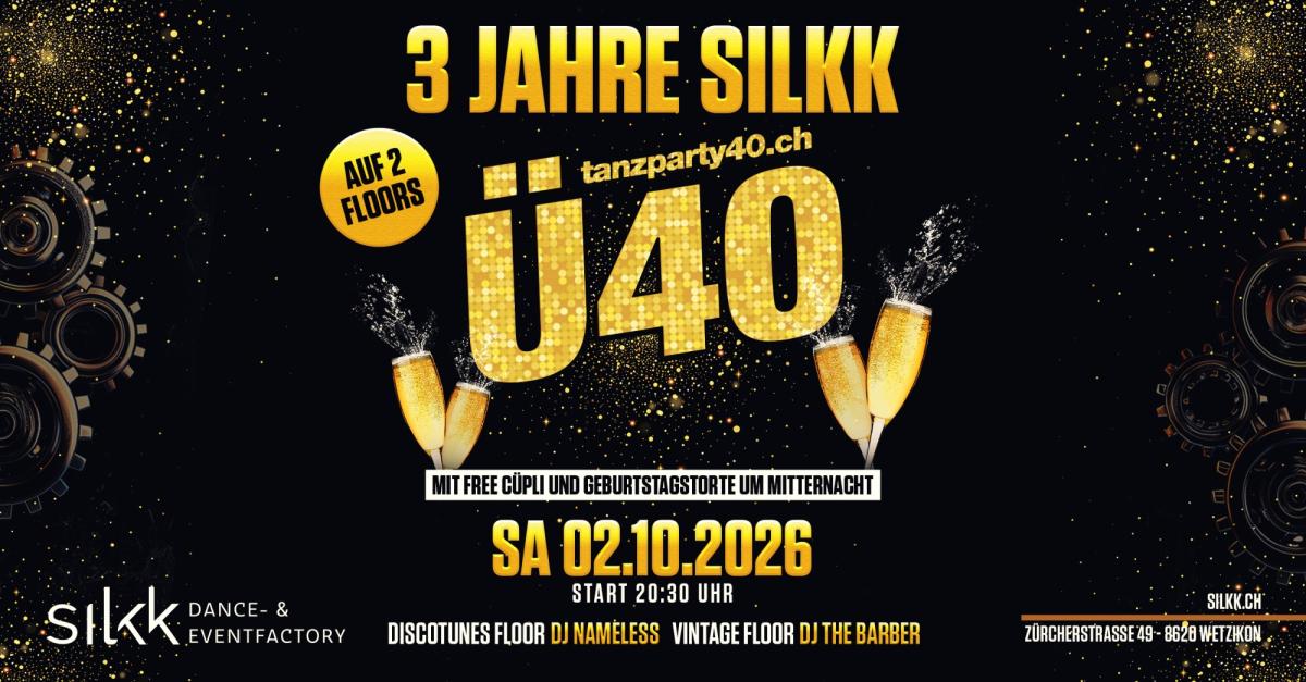 Silkk | Dance & Eventfactory - 3 Jahre Silkk Ü40 Tanzparty mit DJ Nameless und DJ Barber