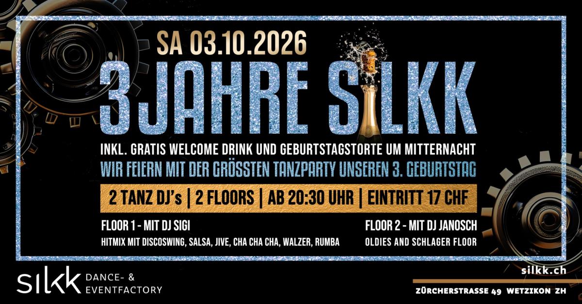 Silkk | Dance & Eventfactory - 3 Year Silkk Tanz Party mit gratis Welcome Drink