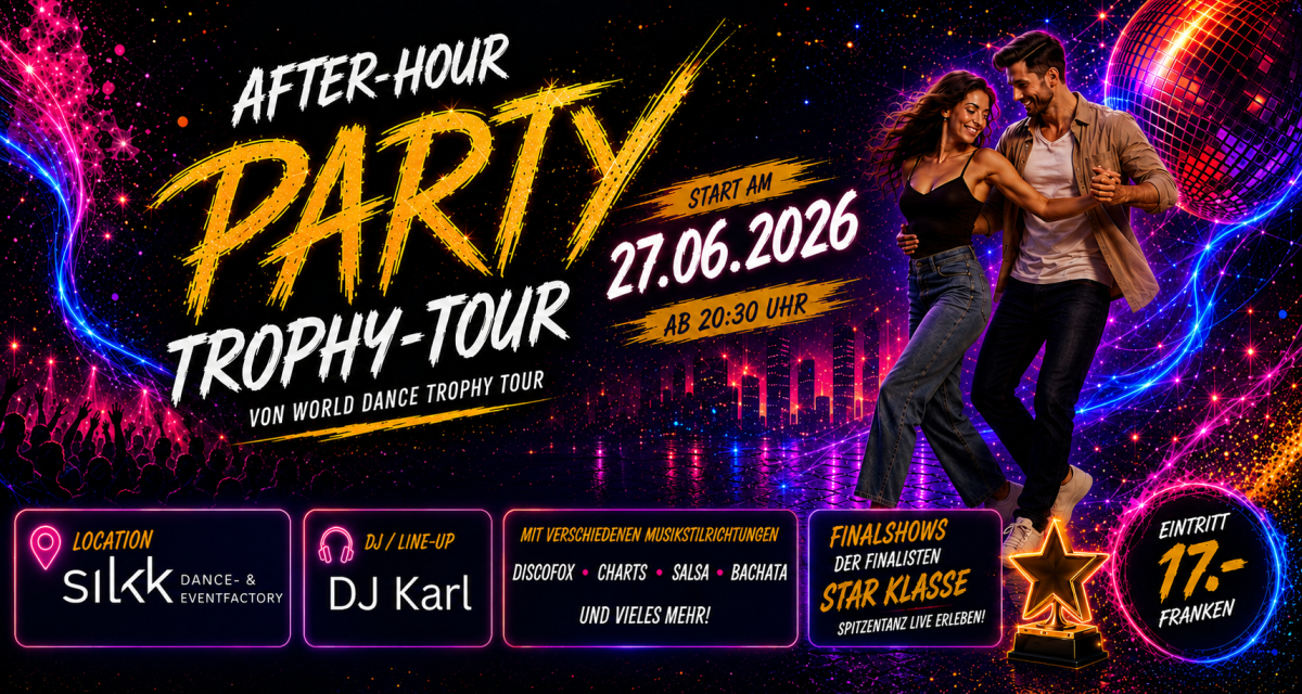 Silkk | Dance & Eventfactory - After Party WORLD DANCE TROPHY TOUR 2026