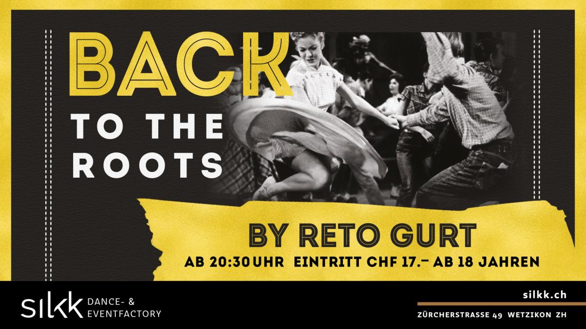 Silkk | Dance & Eventfactory - Back To the Roots by Reto Gurt