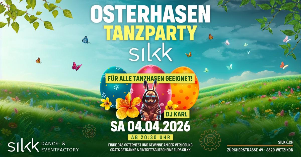 Silkk | Dance & Eventfactory - Osterhasentanzparty - Für alle Tanzhasen geeignet