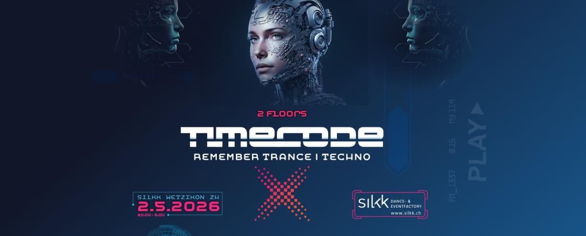 Silkk | Dance & Eventfactory - TimeCode – Trance | Remember Trance | Techno