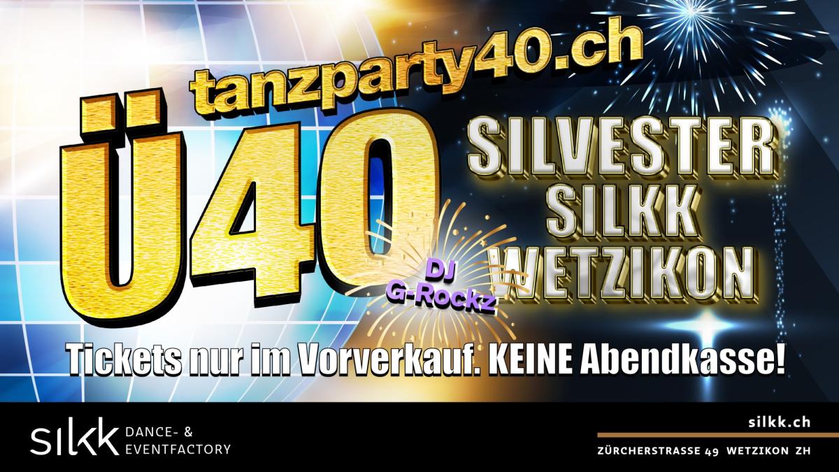 Silkk | Dance & Eventfactory - Ü40 Tanzparty Silvester Edition mit DJ G-Rockz